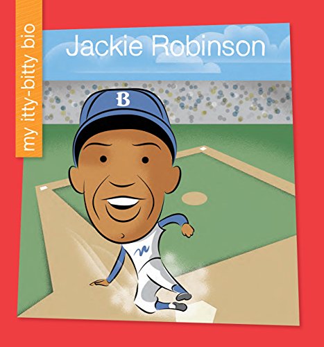 Read Jackie Robinson (My Early Library: My Itty-Bitty Bio), written by Emma E. Haldy Read Jackie Robinson (My Early Library: My Itty-Bitty Bio), written by Emma E. Haldy