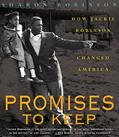 Read Promises to Keep: How Jackie Robinson Changed America, written by Sharon Robinson