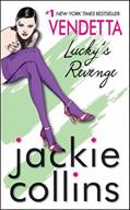 Read Vendetta: Lucky's Revenge (Lucky Santangelo Book 4), written by Jackie Collins Read Vendetta: Lucky's Revenge (Lucky Santangelo Book 4), written by Jackie Collins