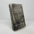 Read Titan: The Life of John D. Rockefeller, Sr., written by Ron Chernow