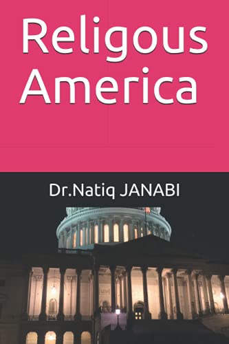 Read Religous America, written by Dr.Natiq Ismael JANABI Read Religous America, written by Dr.Natiq Ismael JANABI