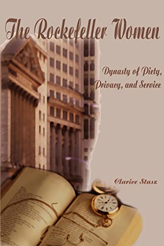Read The Rockefeller Women: Dynasty of Piety, Privacy, and Service, written by Clarice Stasz Read The Rockefeller Women: Dynasty of Piety, Privacy, and Service, written by Clarice Stasz