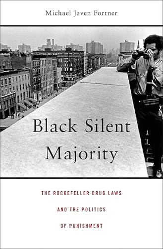 Read Black Silent Majority: The Rockefeller Drug Laws and the Politics of Punishment, written by Michael Javen Fortner Read Black Silent Majority: The Rockefeller Drug Laws and the Politics of Punishment, written by Michael Javen Fortner