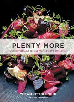 Plenty More: Vibrant Vegetable Cooking from London's Ottolenghi [A Cookbook], written by Yotam Ottolenghi