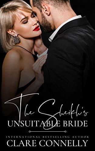 Read The Sheikh's Unsuitable Bride, written by Clare Connelly Read The Sheikh's Unsuitable Bride, written by Clare Connelly