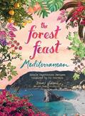 Read The Forest Feast Mediterranean: Simple Vegetarian Recipes Inspired by My Travels, written by Erin Gleeson