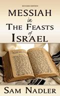 Read Messiah in the Feasts of Israel, written by Sam Nadler