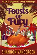 Read Feasts of Fury (Glock Grannies Cozy Mystery Novella), written by Shannon VanBergen