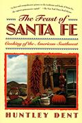 Read The Feast of Santa Fe: Cooking of the American Southwest, written by Huntley Dent Read The Feast of Santa Fe: Cooking of the American Southwest, written by Huntley Dent