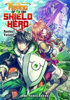 The Rising of the Shield Hero Volume 01 (The Rising of the Shield Hero Series: Light Novel), written by Aneko Yusagi