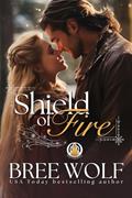 Read Shield of Fire (Flames of Winter Book 2), written by Bree Wolf