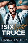 Read The Six Night Truce: An Enemies to Lovers Romance (West Oaks Heroes Book 1), written by Hannah Shield Read The Six Night Truce: An Enemies to Lovers Romance (West Oaks Heroes Book 1), written by Hannah Shield