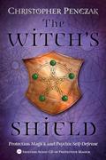 Read The Witch's Shield: Protection Magick and Psychic Self-Defense, written by Christopher Penczak
