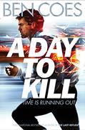 Read A Day to Kill: A Dewey Andreas Novel, written by Ben Coes
