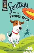 Read Fenway and the Frisbee Trick (Make Way for Fenway!), written by Victoria J. Coe