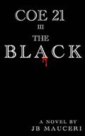 Read Coe 21 III The Black, written by JB Mauceri