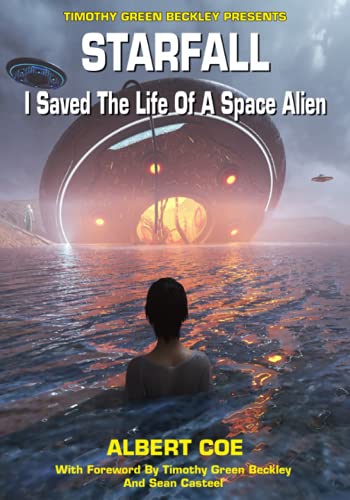 Read Starfall: I Saved The Life Of A Space Alien, written by Albert Coe Read Starfall: I Saved The Life Of A Space Alien, written by Albert Coe