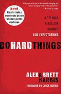 Read Do Hard Things: A Teenage Rebellion Against Low Expectations, written by Alex Harris; Brett Harris