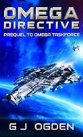 Read Omega Directive: An Omega Taskforce Novella (Sa'Nerra Universe), written by G J Ogden