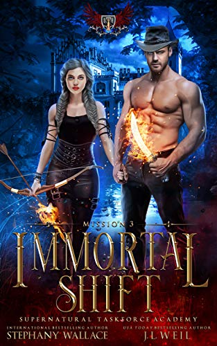 Read Supernatural Taskforce Academy: Mission Three, Immortal Shift, written by J.L. Weil; Stephany Wallace