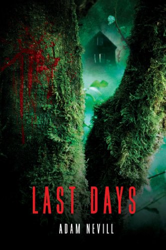 Read Last Days, written by Adam Nevill