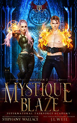 Read Supernatural Taskforce Academy: Mission Two, Mystique Blaze, written by J.L. Weil; Stephany Wallace Read Supernatural Taskforce Academy: Mission Two, Mystique Blaze, written by J.L. Weil; Stephany Wallace