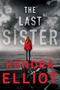 Read The Last Sister (Columbia River Book 1), written by Kendra Elliot Read The Last Sister (Columbia River Book 1), written by Kendra Elliot