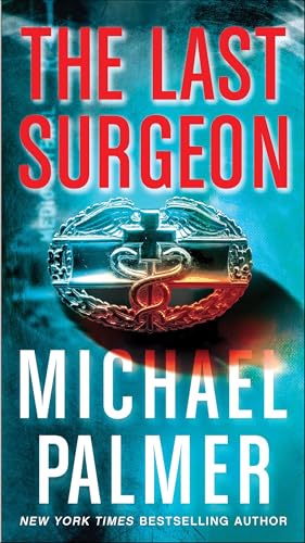 Read The Last Surgeon, written by Michael Palmer