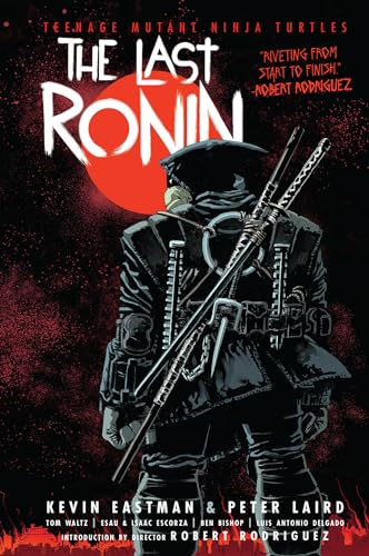 Read Teenage Mutant Ninja Turtles: The Last Ronin, written by Kevin Eastman; Peter Laird; Tom Waltz Read Teenage Mutant Ninja Turtles: The Last Ronin, written by Kevin Eastman; Peter Laird; Tom Waltz