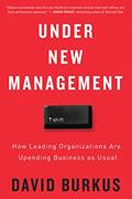 Read Under New Management: How Leading Organizations Are Upending Business as Usual, written by David Burkus