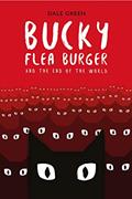 Read Bucky Flea Burger and the End of the World, written by Dale Green