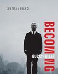 Read Becoming Bucky Fuller (The Mit Press), written by Loretta Lorance