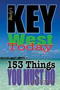 Read Key West TODAY: The Very Best 153 Things You Must Do, written by Bucky Montgomery Read Key West TODAY: The Very Best 153 Things You Must Do, written by Bucky Montgomery