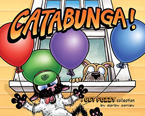 Read Catabunga!: A Get Fuzzy Collection, written by Darby Conley Read Catabunga!: A Get Fuzzy Collection, written by Darby Conley