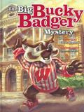 Read The Big Bucky Badger Mystery, written by Chris Newbold
