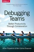 Read Debugging Teams: Better Productivity through Collaboration, written by Brian W. Fitzpatrick; Ben Collins-Sussman