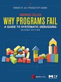 Read Why Programs Fail: A Guide to Systematic Debugging, written by Andreas Zeller