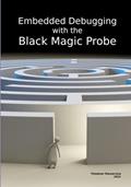 Read Embedded Debugging with the Black Magic Probe, written by Thiadmer Riemersma