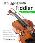 Read Debugging with Fiddler: The complete reference from the creator of the Fiddler Web Debugger, written by Eric Lawrence