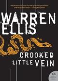 Read Crooked Little Vein, written by Warren Ellis