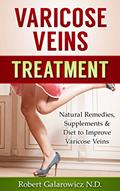 Read Varicose Veins Treatment: Natural Remedies, Supplements & Diet to Improve Varicose Veins, written by Robert Galarowicz