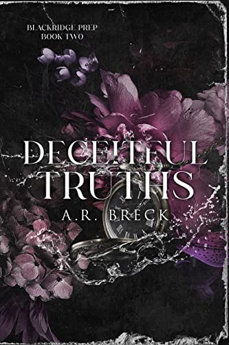 Read Deceitful Truths: (Blackridge Prep Book 2), written by A.R. Breck Read Deceitful Truths: (Blackridge Prep Book 2), written by A.R. Breck