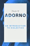 Read An Introduction to Dialectics, written by Theodor W. Adorno