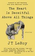 Read The Heart is Deceitful Above All Things, written by JT LeRoy