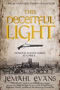 Read This Deceitful Light (THE SIR BLANDFORD CANDY ADVENTURE SERIES Book 2), written by Jemahl Evans