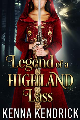 Read Legend of a Highland Lass (Deceitful Lassies Book 1), written by Kenna Kendrick Read Legend of a Highland Lass (Deceitful Lassies Book 1), written by Kenna Kendrick