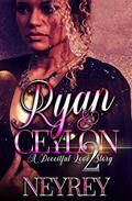 Read Ryan and Ceylon 2: A Deceitful Love Story (Ryan and Ceylon: A Deceitful Love Story), written by Neyrey