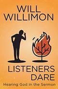 Read Listeners Dare, written by Willimon