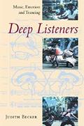Read Deep Listeners: Music, Emotion, and Trancing, written by Judith Becker