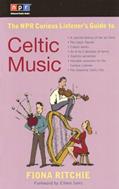 Read The NPR Curious Listener's Guide to Celtic Music, written by Fiona Ritchie